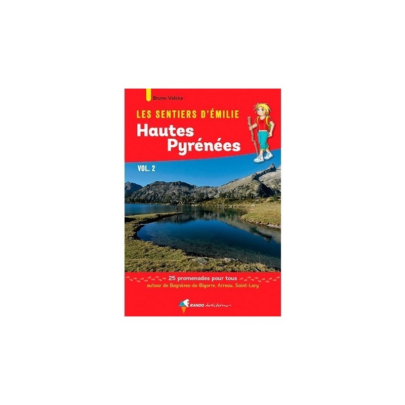 Guide Les Sentiers d'Emilie dans les Hautes-Pyrénées Vol2. - Bagnères de Bigorre/Arreau/St Lary