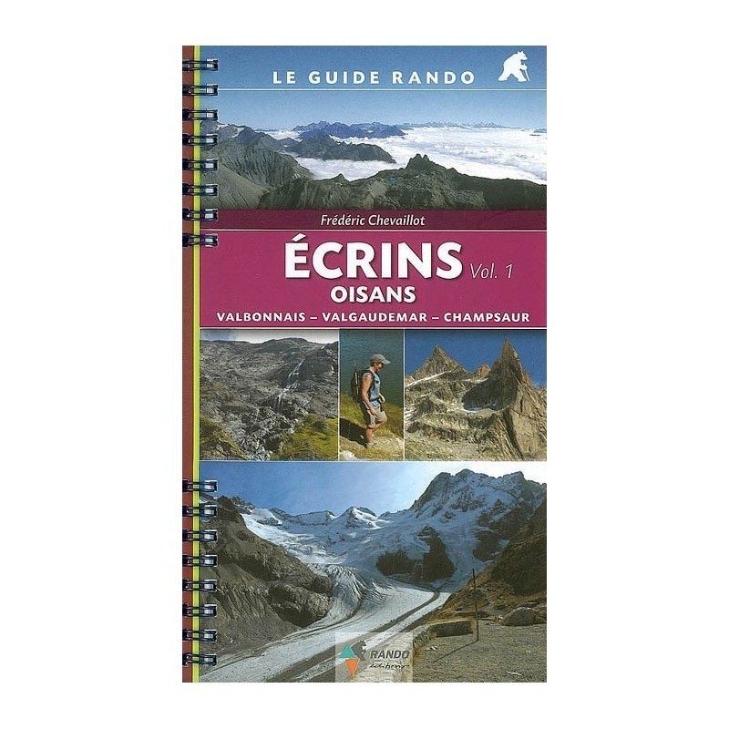 Carte De Randonnee Le Guide Rando - Ecrins/Oisans Vol.1