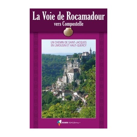 Guide de randonnée de la voie de Rocamadour en Limousin et Haut-Quercy