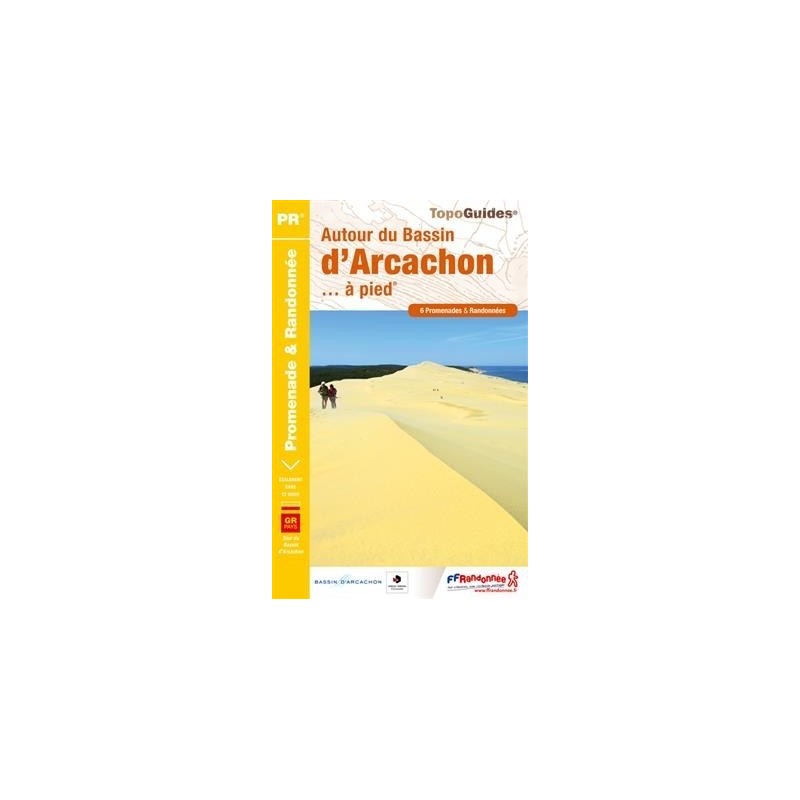 Promenade et Randonnée - Autour du Bassin d'Arcachon à Pied